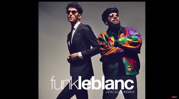 Chromeo - Jealous (Funk LeBlanc Remix)